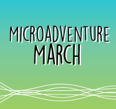 Microadventure March